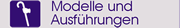 Modelle und Ausf&uuml;hrungen